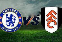 موعدمشاهدة مباراة تشيلسي ضد فولهام